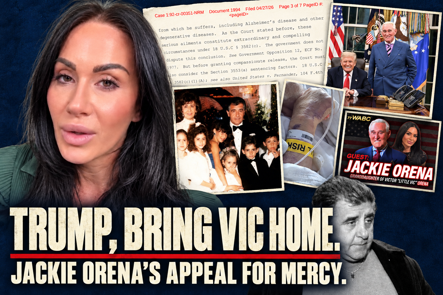 Trump Bring Little Vic Home: Jackie Orena alleges prison neglect as her grandfather’s dementia worsens, seeking Trump to issue a commutation.